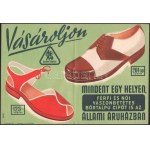 Vissy Gábor (-): Vásároljon mindent egy helyen, Állami Áruházban. Cipő reklámplakát, papír, jelzett a plakáton...