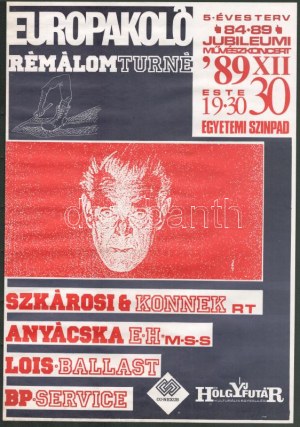 Bernáth(y) Sándor (1949-2012): Europakoló Rémálomturné, 5 éves terv84-89 jubileumi művészkoncert '89, Szkárosi &...