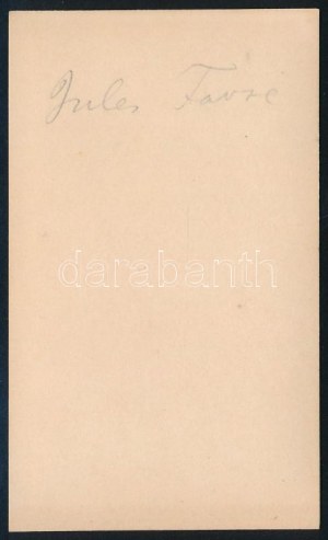 cca 1880 Jules Favre (1809-1880) francia államférfi, ügyvéd, a Nemzetgyűlés tagja, vizitkártya, 10,5x6 cm /...