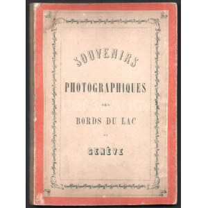 cca 1880 Svájc, Souvenirs photographiques des bords du lac de Genevé, 10 db fotót tartalmazó leporelló...