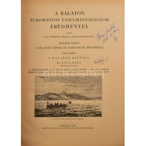 A Balaton faunája. Entz Géza vezetése alatt írták: Brancsik Károly, Daday Jenő, Francé Rezső, Lovassy Sándor...