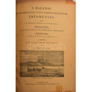 Istvánffi Gyula: A Balaton moszatflórája. Hozzákötve: Pantocsek József: A Balatoni kovamoszatok. Kiadja...