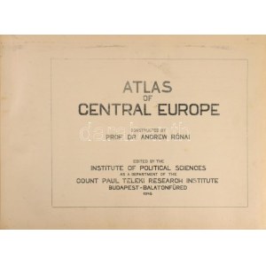 Rónai, Andrew [András]: Atlas of Central Europe. Constructed by - -...