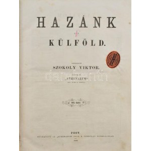 1868 Hazánk s a Külföld. VIII. kötet. IV. évf. 27-53. sz. 1868. Július 2 - december 31. Fél évfolyam...