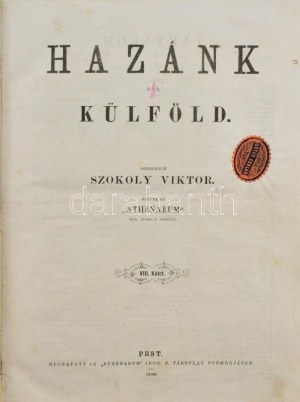 1868 Hazánk s a Külföld. VIII. kötet. IV. évf. 27-53. sz. 1868. Július 2 - december 31. Fél évfolyam...