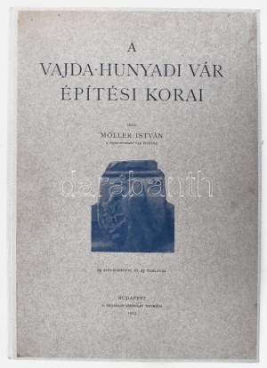 Möller István: A vajda-hunyadi vár építési korai. Bp., 1913, Franklin. Félvászon kötés, ex librisszel...
