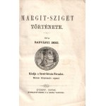 Radványi Imre: Margit-sziget története. Három kőnyomatú rajzzal. Pest, 1858. Szent-István-Társulat ...