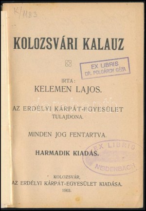 Kelemen Lajos: Kolozsvári kalauz. Kolozsvár, 1903, Erdélyi Kárpát-Egyesület, 1 (térkép-melléklet: Kolozsvár szab. kir...