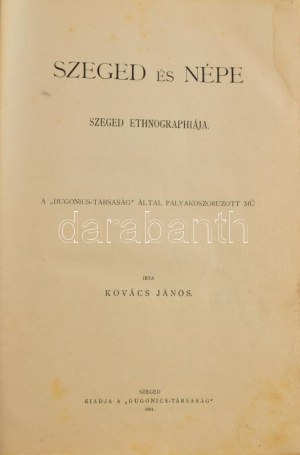 Kovács János: Szeged és népe. Szeged ethnographiája. A 