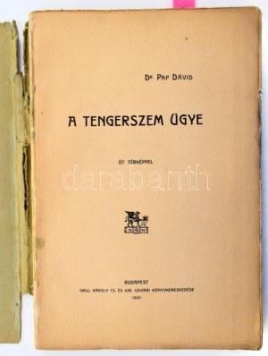 Pap Dávid, Dr.: A tengerszem ügye öt térképpel. Bp., 1903. Grill. 123p. + 5 t kiadói, kissé sérült papírborítóval...