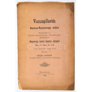 Kuales Godofréd, Visszapillantás Besztercze-Naszódvármegye multjára ... Beszterce...