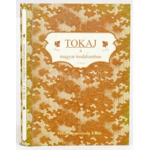 Tokaj a magyar irodalomban. Tanulmányok és művek. Szerk.: Sturm László. Miskolc, 2002. Felsőmagyarország Kiadó, 311 p...