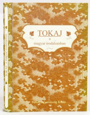 Tokaj a magyar irodalomban. Tanulmányok és művek. Szerk.: Sturm László. Miskolc, 2002. Felsőmagyarország Kiadó, 311 p...