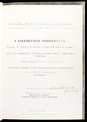 Ozsváth András szerk: A sakkoktatás módszertana. Tananyag I. osztályó és magasabb minősítésű sakkozók számára. kézirat...
