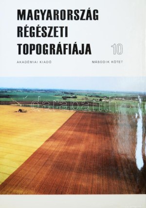 Magyarország régészeti topográfiája 1-10. köt. [Archaeological sites of Hungary.] Főszerk.: Gerevich László. 1. köt...