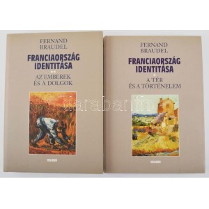 Fernand Braudel: Franciaország identitása. I-II. köt. I. köt.: A tér és a történelem. II. köt. Az emberek és a dolgok...
