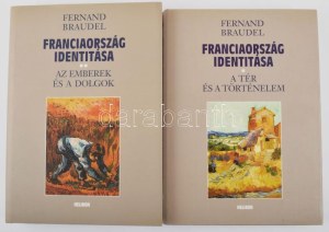 Fernand Braudel: Franciaország identitása. I-II. köt. I. köt.: A tér és a történelem. II. köt. Az emberek és a dolgok...