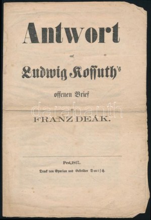 Pulszky, [Ferenc] Franz: Antwort auf Ludwig Kossuth's offenen Brief an Franz Deák. Pest, 1867...