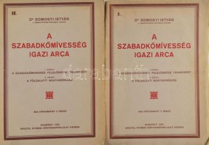 Somogyi István: A szabadkőmívesség igazi arca. I-II. köt. I. köt.: A szabadkőmívesség felelőssége Trianonért. II. köt...