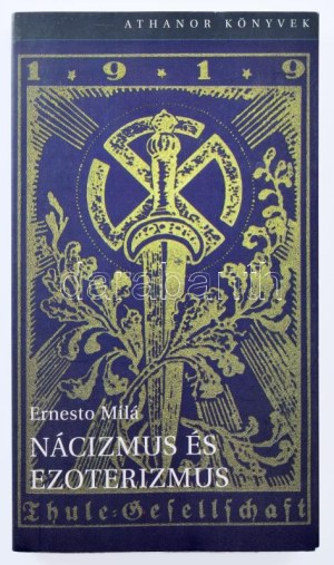 Ernesto Milá: Nácizmus és ezoterizmus. Bp., 2000. Stella Maris, 188p. Kiadói papírkötésben