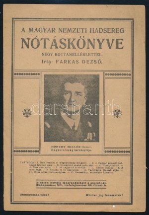 Farkas Dezső: A Magyar Nemzeti Hadsereg nótáskönyve. Négy kottamelléklettel. Bp., é.n. (cca 1920), ,,Magvető