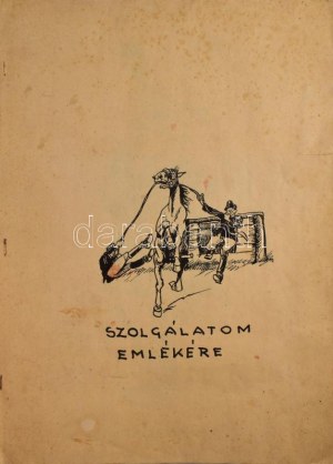 Haranghy Miklós: Szolgálatom emlékére. 17 sztl. lev. 1980. Haranghy Jenő fia. (Karikatúrák a katonaéletből). Fólió...