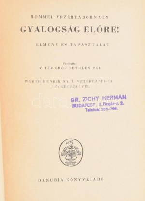 Rommel, Erwin: Gyalogság előre! Előre és tapasztalat. Ford. vitéz gróf Bethlen Pál. Werth Henrik ny. á...