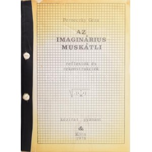 Perneczky Géza: Az imaginárius muskátli. Reflexiók és rekonstrukciók 1971-1977. Kézirat gyanánt. Köln, 1978., Szerzői...