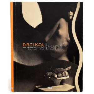 Annette Kicken - Rudolf Kicken: Dritkol Photographs / Photographie. hn., 2012, Hatje Cantz Verlag...