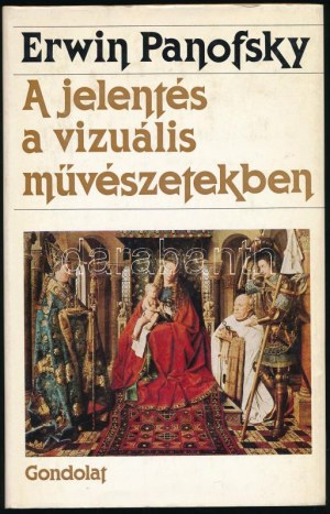 Erwin Panofsky: A jelentés a vizuális művészetekben. Bp., 1984, Gondolat. Kiadói egészvászon-kötés...