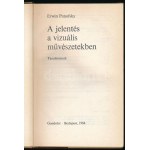 Erwin Panofsky: A jelentés a vizuális művészetekben. Bp., 1984, Gondolat. Kiadói egészvászon-kötés...