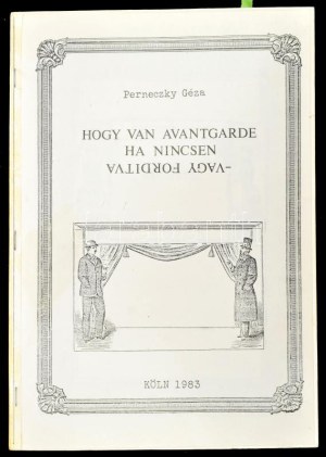 Perneczky Géza: Hogy van avantgarde ha nincsen - vagy fordítva. II. könyv: Regiszter. [Bp., én., [Artpool],2+147+1 p...