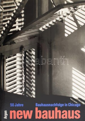 50 Jahre new Bauhaus. Bauhausnachfolge in Chicago. DEDIKÁLT! H.n., Argon. Kiadói papírkötés, jó állapotban...