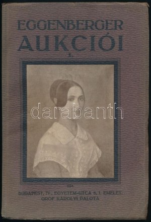Felvinczi Takács Zoltán, Layer Károly, Szmik Antal (szerk.): Eggenberger aukciói I...