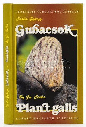 Csóka György: Gubacsok. DEDIKÁLT! 1997, Agroinform Kiadóház. Angol-magyar kétnyelvű kiadás. Kiadói kartonált kötés...