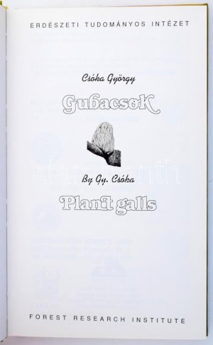 Csóka György: Gubacsok. DEDIKÁLT! 1997, Agroinform Kiadóház. Angol-magyar kétnyelvű kiadás. Kiadói kartonált kötés...