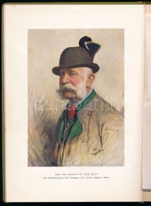 Unser Kaiser als Weidmann. Eine Festgabe zum 80. Geburtstage Seiner Maiestät. Wien, Gerlach & Wiedling...