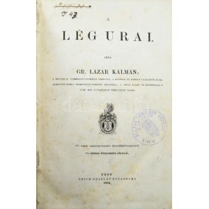 Lázár Kálmán, Gr.: A lég urai Pest, 1866, Emich Gusztáv tulajdona, XIV p. + 15-128 p. + [2] p. + 314 p. + [1] p. + [14...