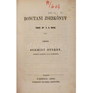 [Bock, Carl Ernst (1809-1874)] Prof. Dr. C. E. Bock: Bonctani zsebkönyv. Ford.: Schmidt György...