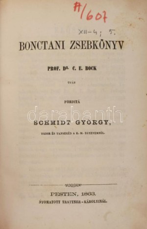 [Bock, Carl Ernst (1809-1874)] Prof. Dr. C. E. Bock: Bonctani zsebkönyv. Ford.: Schmidt György...