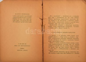 Martin Heidegger: Mi a metafizika? Bp., 1945, Egyetemi Nyomda, 23+1 p. Kiadói papírkötés, szakadt gerinccel...
