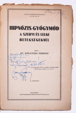 Dr. Völgyesi Ferenc: Hipnózis-gyógymód a szervi és lelki betegségeknél. Lélek és természettudomány. Bp., é.n....