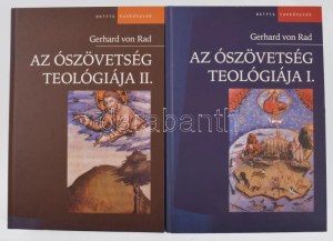 Gerhard von Rad: Az Ószövetség teológiája I-II. köt. I. köt.: Izráel történeti hagyományainak teológiája. II. köt....