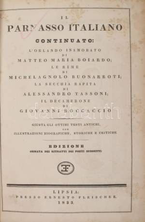 Il Parnasso Italiano continuato: L'Orlandi inamorato di Matteo Maria Boiardo; Le Rime di Michelagnolo Buonarroti...