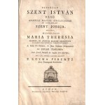 Kozma Ferenc Xavér: Ditsőűlt Szent István első apostoli magyar királyunknak ép romlatlan Szent Jobbja, mellyet...
