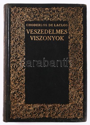 Laclos, Choderlos de: Veszedelmes viszonyok I-II. kötet egybekötve. XXV. számozott példány. Kiadói egészbőr kötés...
