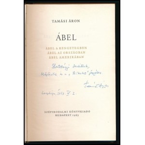 Tamási Áron: Ábel. Ábel a rengetegben, Ábel az országban, Ábel Amerikában. A szerző, Tamási Áron (1897-1966...
