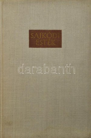 Németh László: Sajkódi esték. A szerző, Németh László (1901-1975) író által DEDIKÁLT példány. Bp., 1961, Magvető, 438...