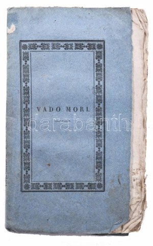 1829 Antonio Steinhavero - Vado Mori (Haláltánc) Nagyon ritka, kiadói papírborítóban. A haláltánc ...