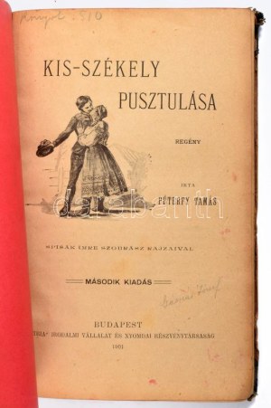 Péterfy Tamás: Kis-Székely pusztulása. Bp., 1901. Pátria. 196p. Kiadói papírborítóval...